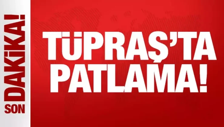 İzmit TÜPRAŞ’ta patlama