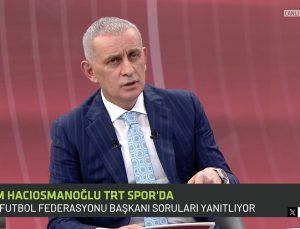 TFF Başkanı İbrahim Hacıosmanoğlu’ndan Galatasaray Başkanı Dursun Özbek’e Cevap Geldi!