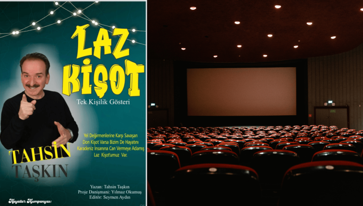 Tahsin Taşkın Laz Kişot Oyunu İle Artık Sahnelerde