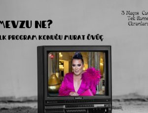 Mevzu Ne Programının İlk Konuğu Murat Övüç