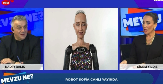 Robot Sophia Tanıdığı Türk Megastarları Açıkladı